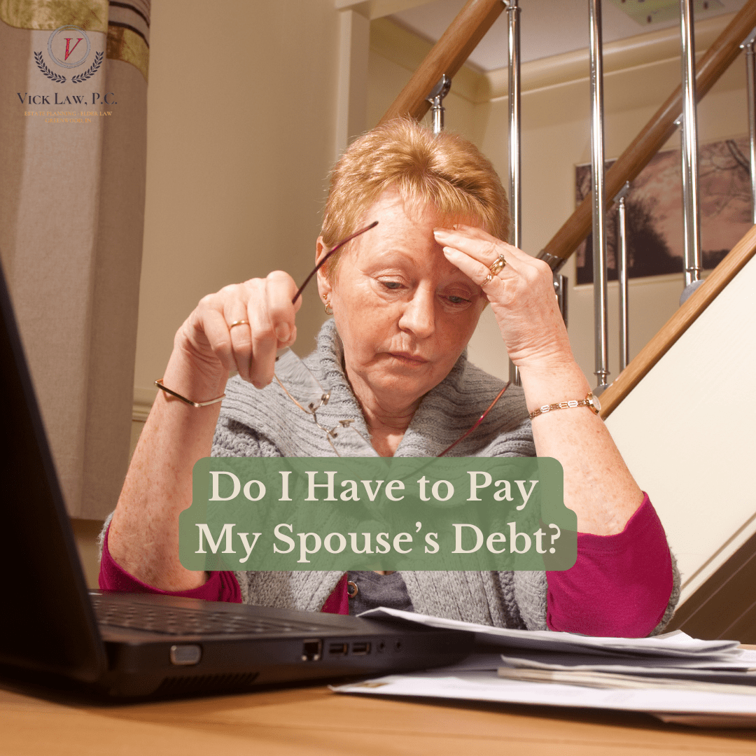 Do I Have To Pay My Spouse s Debt Vick Law P C 