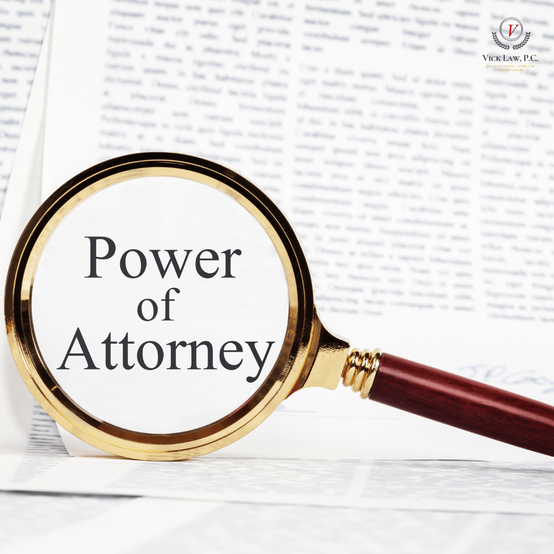 what-does-power-of-attorney-mean-vick-law-p-c